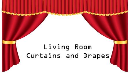 Living Room Curtains and Drapes 
