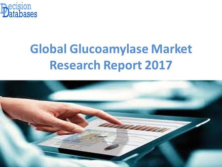 Global Glucoamylase Market Research Report The latest report Global Glucoamylase Market Research Report 2017 added by DecisionDatabases.com to its.