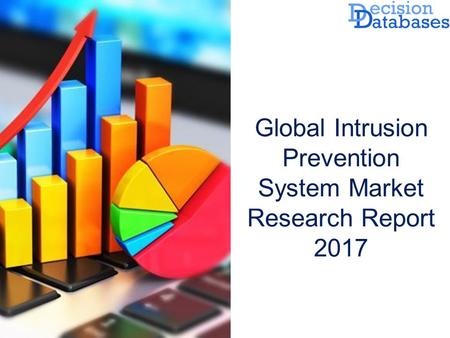 Global Intrusion Prevention System Market Research Report 2017.