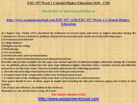 EDU 657 Week 1 Colonial Higher Education Check this A+ tutorial guideline at