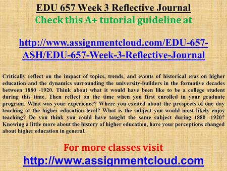 EDU 657 Week 3 Reflective Journal Check this A+ tutorial guideline at  ASH/EDU-657-Week-3-Reflective-Journal Critically.