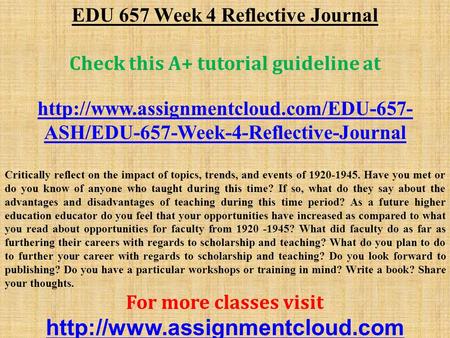 EDU 657 Week 4 Reflective Journal Check this A+ tutorial guideline at  ASH/EDU-657-Week-4-Reflective-Journal Critically.