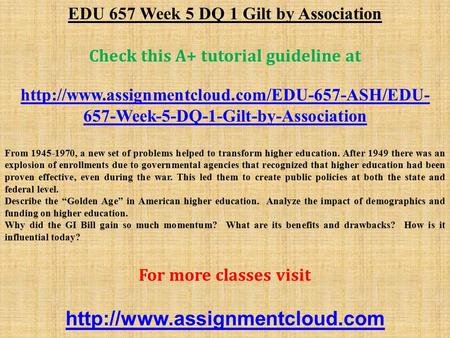 EDU 657 Week 5 DQ 1 Gilt by Association Check this A+ tutorial guideline at  657-Week-5-DQ-1-Gilt-by-Association.