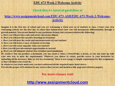 EDU 673 Week 2 Welcome Activity Check this A+ tutorial guideline at  Activity Imagine.