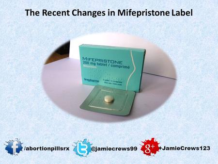 The Recent Changes in Mifepristone Label +JamieCrews123.