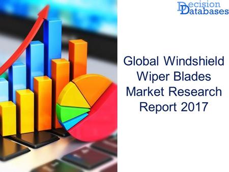 Global Windshield Wiper Blades Market Research Report 2017.