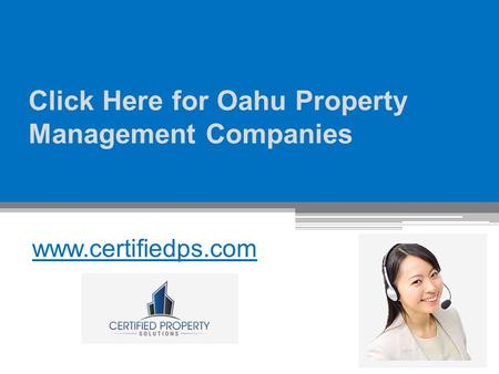 Click Here for Oahu Property Management Companies - www.certifiedps.com