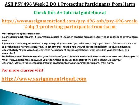 ASH PSY 496 Week 2 DQ 1 Protecting Participants from Harm Check this A+ tutorial guideline at