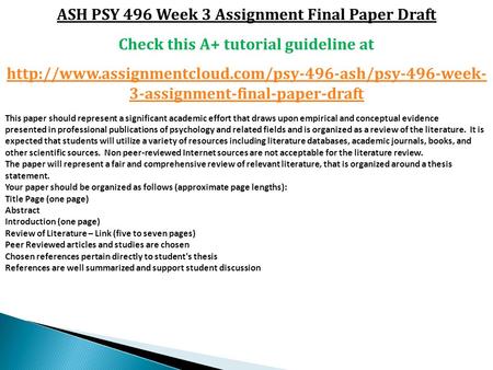 ASH PSY 496 Week 3 Assignment Final Paper Draft Check this A+ tutorial guideline at  3-assignment-final-paper-draft.