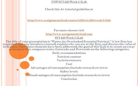 UOP SCI 228 Week 5 iLab Check this A+ tutorial guideline at  For more classes visit