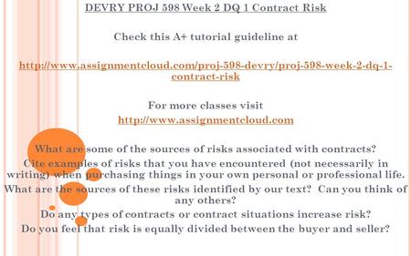 DEVRY PROJ 598 Week 2 DQ 1 Contract Risk Check this A+ tutorial guideline at  contract-risk.