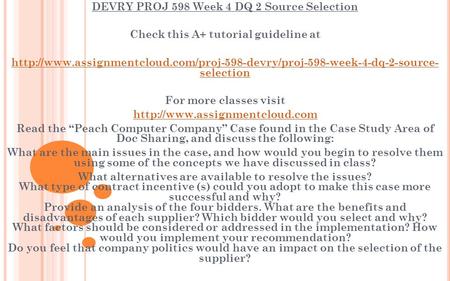 DEVRY PROJ 598 Week 4 DQ 2 Source Selection Check this A+ tutorial guideline at