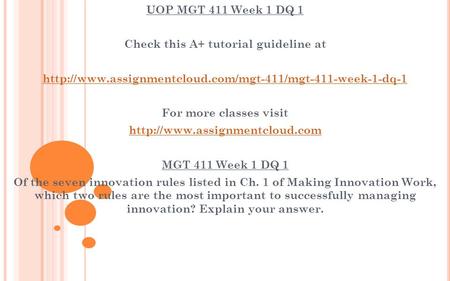 UOP MGT 411 Week 1 DQ 1 Check this A+ tutorial guideline at  For more classes visit