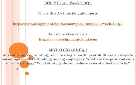 UOP MGT 411 Week 2 DQ 1 Check this A+ tutorial guideline at  For more classes visit