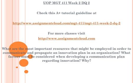 UOP MGT 411 Week 2 DQ 2 Check this A+ tutorial guideline at  For more classes visit