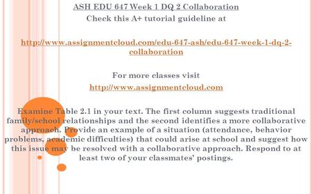 ASH EDU 647 Week 1 DQ 2 Collaboration Check this A+ tutorial guideline at  collaboration.