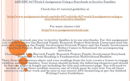 ASH EDU 647 Week 2 Assignment Using a Storybook to Involve Families Check this A+ tutorial guideline at