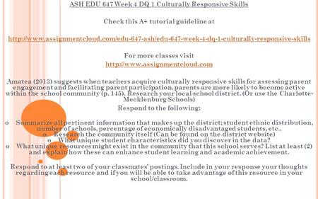 ASH EDU 647 Week 4 DQ 1 Culturally Responsive Skills Check this A+ tutorial guideline at