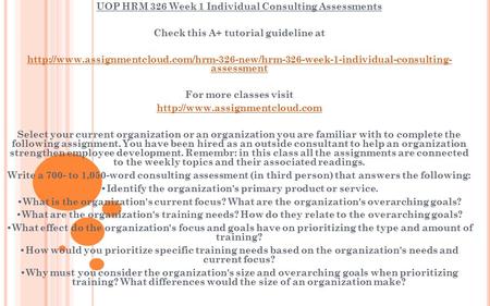 UOP HRM 326 Week 1 Individual Consulting Assessments Check this A+ tutorial guideline at