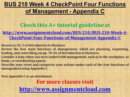 BUS 210 Week 4 CheckPoint Four Functions of Management - Appendix C Check this A+ tutorial guideline at