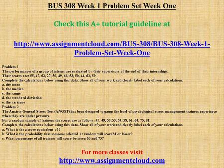 BUS 308 Week 1 Problem Set Week One Check this A+ tutorial guideline at  Problem-Set-Week-One Problem.