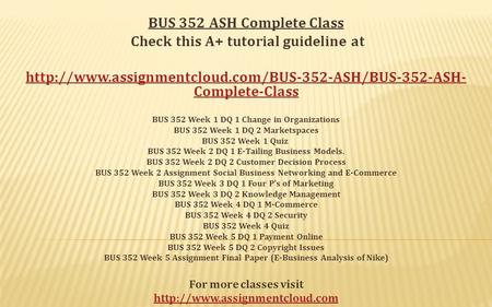 BUS 352 ASH Complete Class Check this A+ tutorial guideline at  Complete-Class BUS 352 Week 1 DQ.