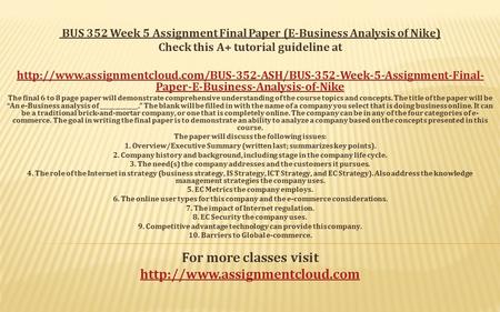 BUS 352 Week 5 Assignment Final Paper (E-Business Analysis of Nike) Check this A+ tutorial guideline at