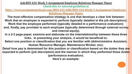 Ash BUS 434 Week 3 Assignment Employee Relations Manager Paper Check this A+ tutorial guideline at