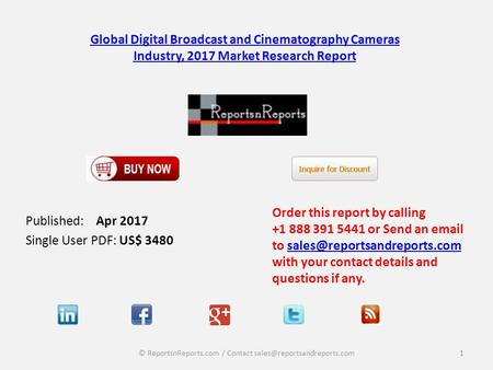 Global Digital Broadcast and Cinematography Cameras Industry, 2017 Market Research Report Published: Apr 2017 Single User PDF: US$ 3480 Order this report.