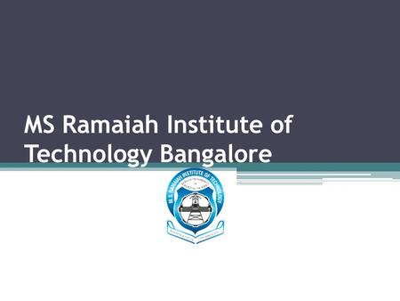 MS Ramaiah Institute of Technology Bangalore Admissions