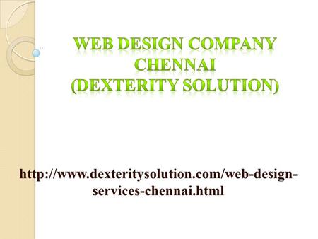 Web Design Company Chennai (Dexterity solution)