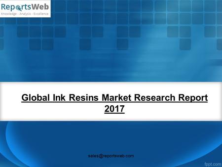 Global Ink Resins Market Research Report 2017