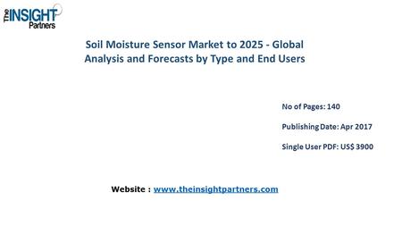 Soil Moisture Sensor Market to Global Analysis and Forecasts by Type and End Users No of Pages: 140 Publishing Date: Apr 2017 Single User PDF: US$