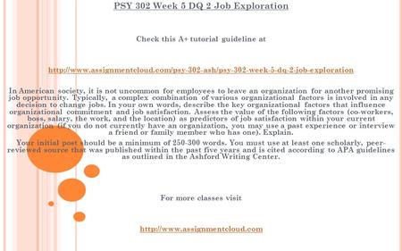 PSY 302 Week 5 DQ 2 Job Exploration Check this A+ tutorial guideline at