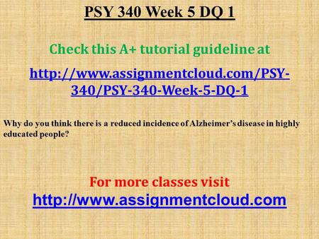 PSY 340 Week 5 DQ 1 Check this A+ tutorial guideline at  340/PSY-340-Week-5-DQ-1 Why do you think there is a reduced.