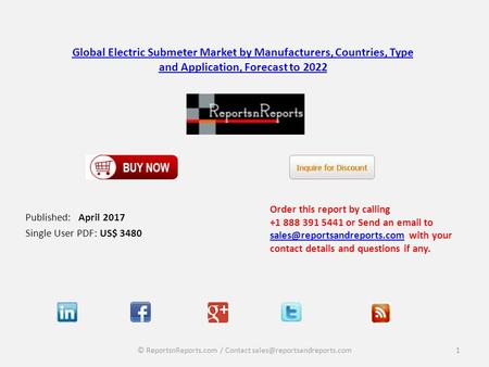 Global Electric Submeter Market by Manufacturers, Countries, Type and Application, Forecast to 2022 