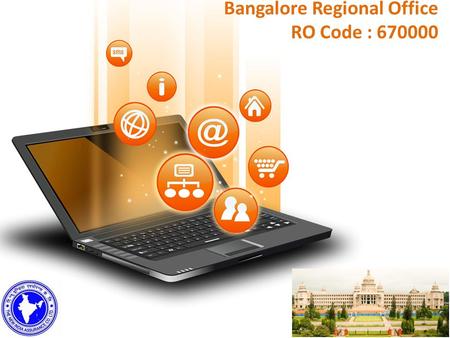 Bangalore Regional Office RO Code : Trainings Conducted during the Year Sl No. Period of Training No. of days No. of Participa ntParticpant.