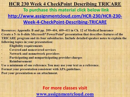 HCR 230 Week 4 CheckPoint Describing TRICARE To purchase this material click below link  Week-4-CheckPoint-Describing-TRICARE.