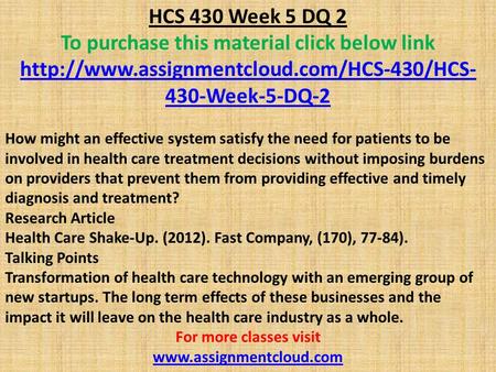 HCS 430 Week 5 DQ 2 To purchase this material click below link  430-Week-5-DQ-2 How might an effective system.