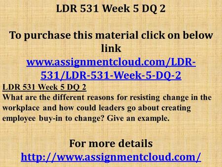 LDR 531 Week 5 DQ 2 To purchase this material click on below link  531/LDR-531-Week-5-DQ-2 LDR 531 Week 5 DQ 2 What are the.