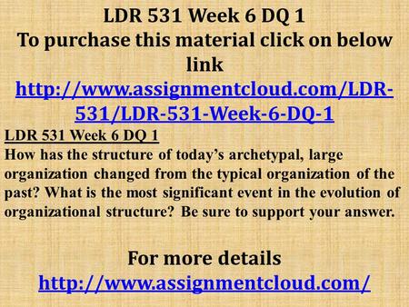 LDR 531 Week 6 DQ 1 To purchase this material click on below link  531/LDR-531-Week-6-DQ-1 LDR 531 Week 6 DQ 1 How has.