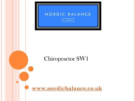 Chiropractor SW1  Nordicbalance offers high level chiropractor services including spinal cord injury treatment in SW1. Our.