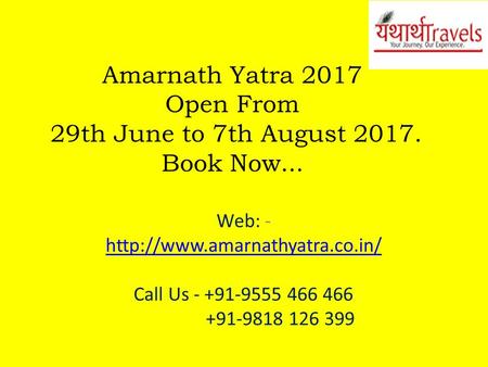 Amarnath Yatra 2017 Open From 29th June to 7th August Book Now... Web: -  Call Us