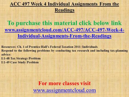 ACC 497 Week 4 Individual Assignments From the Readings To purchase this material click below link  Individual-Assignments-From-the-Readings.