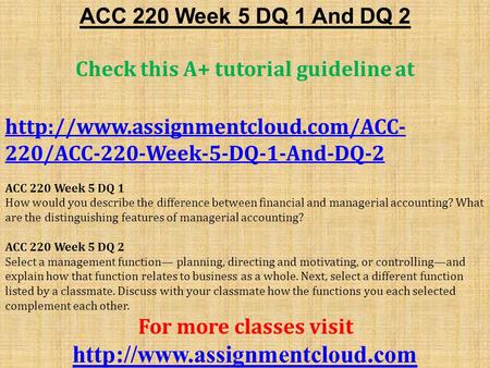 ACC 220 Week 5 DQ 1 And DQ 2 Check this A+ tutorial guideline at  220/ACC-220-Week-5-DQ-1-And-DQ-2 ACC 220 Week 5 DQ.