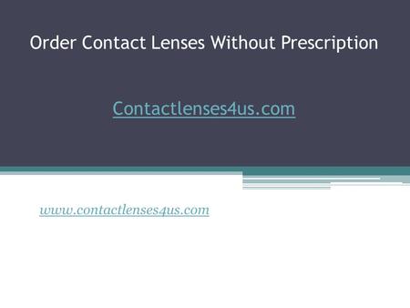 Order Contact Lenses Without Prescription Contactlenses4us.com Contactlenses4us.com