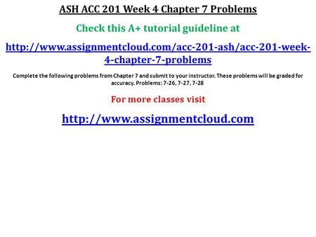 ASH ACC 201 Week 4 Chapter 7 Problems Check this A+ tutorial guideline at  4-chapter-7-problems.