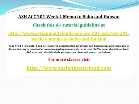 ASH ACC 201 Week 4 Memo to Baku and Hanson Check this A+ tutorial guideline at  week-4-memo-to-baku-and-hanson.