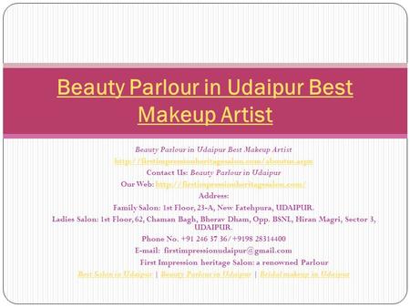 Beauty Parlour in Udaipur Best Makeup Artist  Contact Us: Beauty Parlour in Udaipur Our Web: