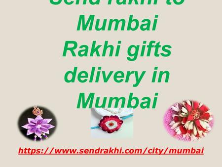 Send rakhi to Mumbai Rakhi gifts delivery in Mumbai https://www.sendrakhi.com/city/mumbai.